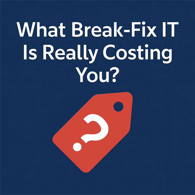 Graphic with text asking what break-fix IT is really costing your business, representing IT service decision-making