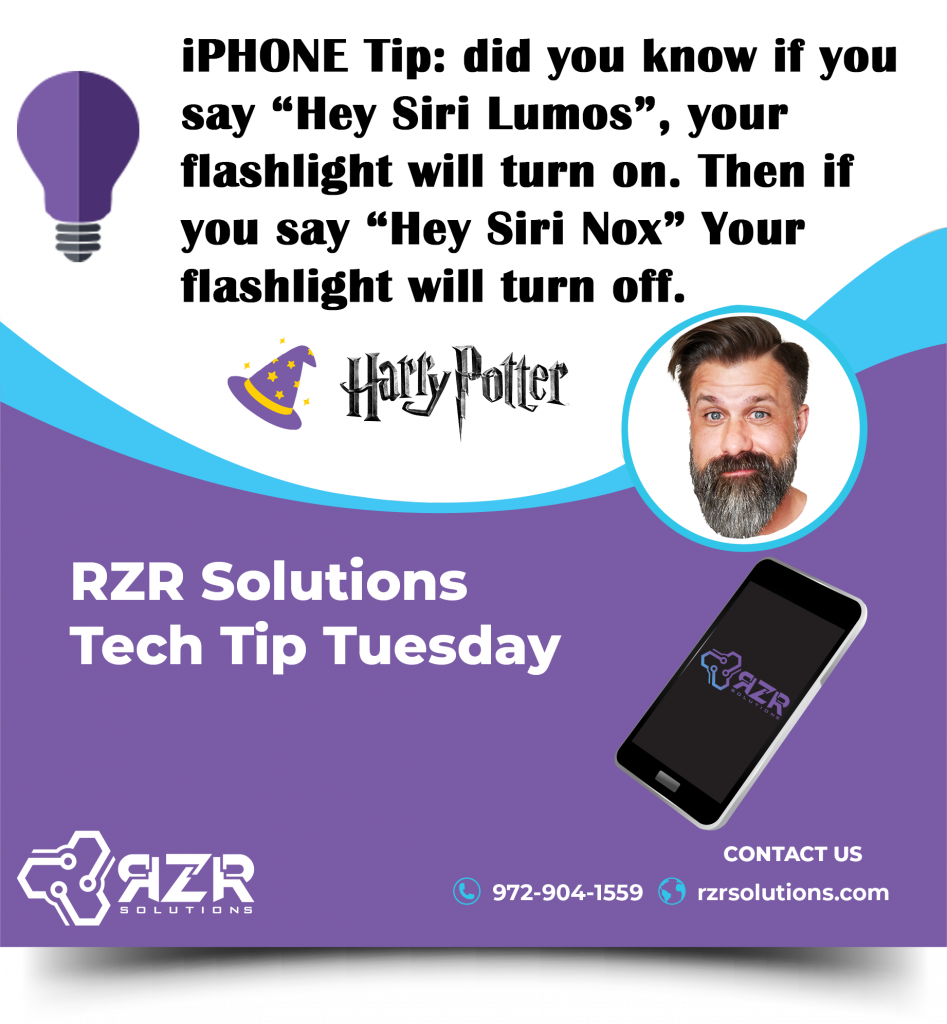 A graphic presenting a tech tip for iPhone users, instructing them to use Siri commands 'Lumos' to turn on the flashlight and 'Nox' to turn it off, brought to you by RZR Solutions, your trusted MSP in North Texas.